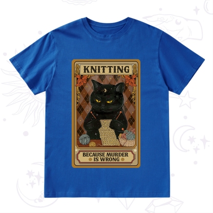 Purplehecate Knitting Because Murder Is Wrong T-Shirt
