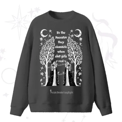 Purplehecate Be The Ancestor They Summon When Shit Gets Real Fuzzy Ugly Sweater