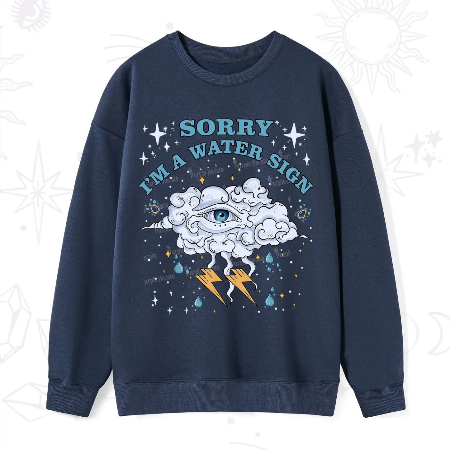 Purplehecate Sorry I'm A Water Sign Sweatshirt