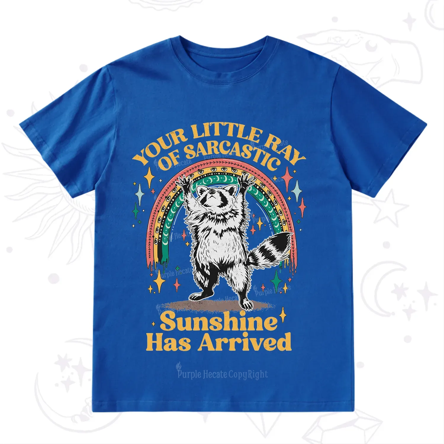 PurplehecateYour Little Ray of Sarcastic Sunshine Has Arrived T-Shirt