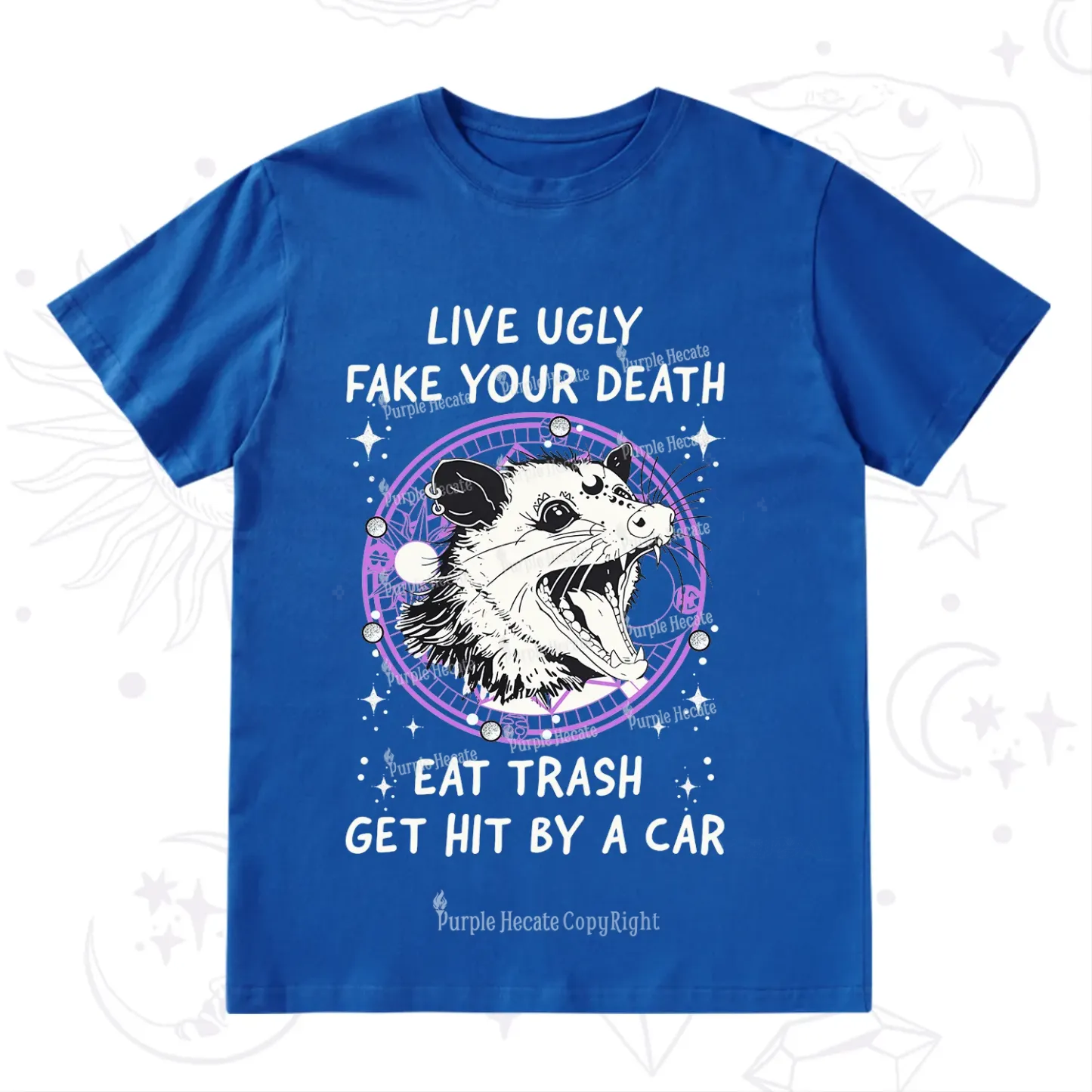 Purplehecate Live Ugly Fake Your Death T-Shirt