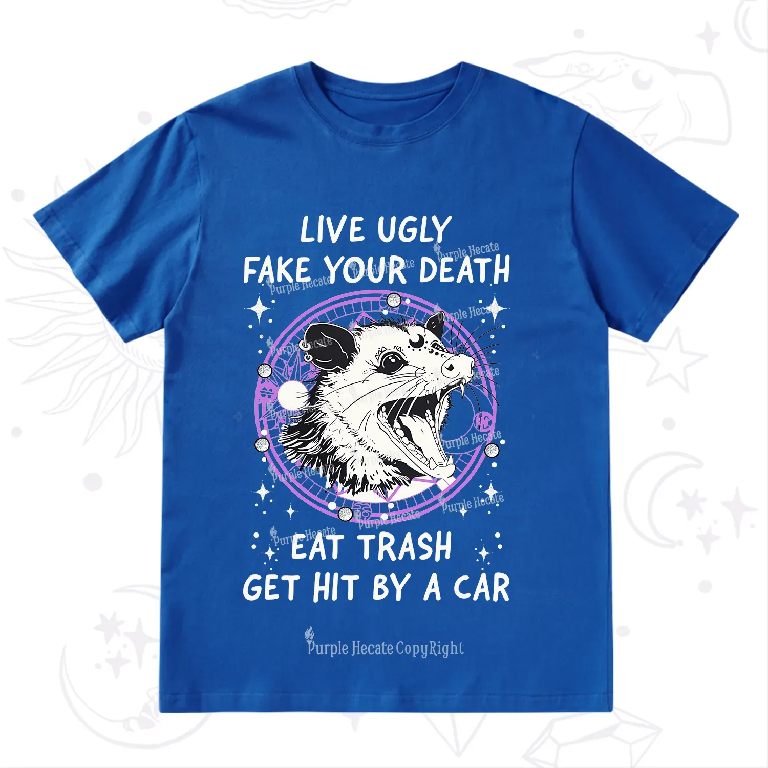 Purplehecate Live Ugly Fake Your Death T-Shirt