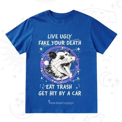 Purplehecate Live Ugly Fake Your Death T-Shirt