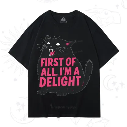 Purplehecate First Of All I'm A Delight Cat T-Shirt