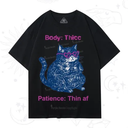 Purplehecate Body Thicc Patience Thin Af Cat T-Shirt