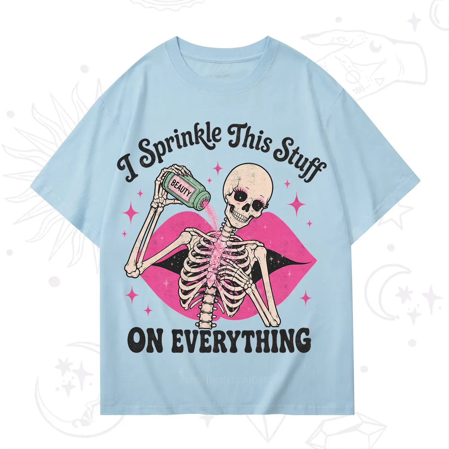 Purplehecate I Sprinkle This Stuff on Everything Beauty Skeleton T-Shirt
