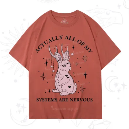 Purplehecate Actually All Of My Systems Are Nervous T-Shirt