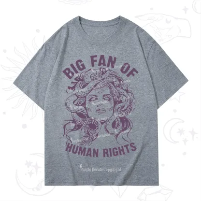 Purplehecate Big Fan of Human Rights T-Shirt