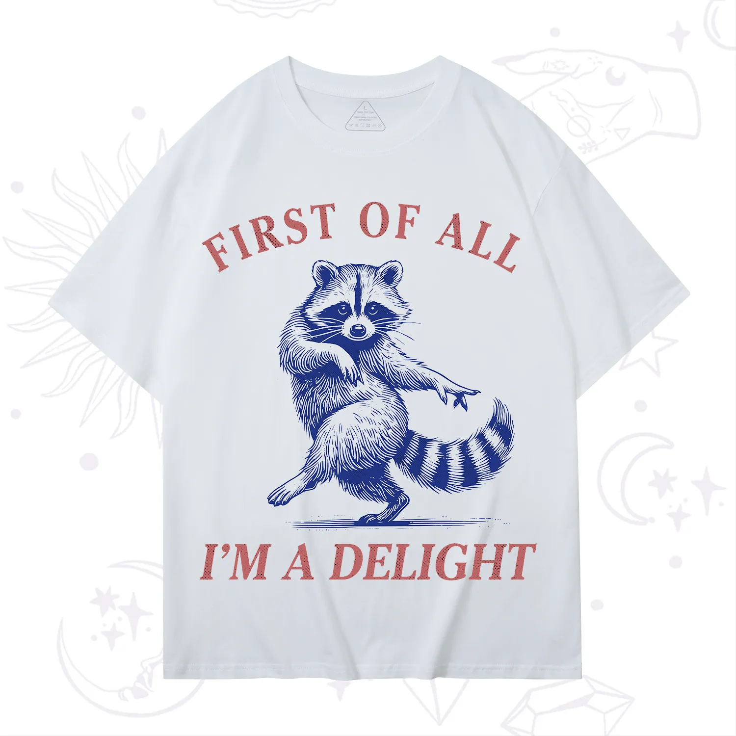 Purplehecate First of All I'm a Delight Funny Raccoon T-Shirt
