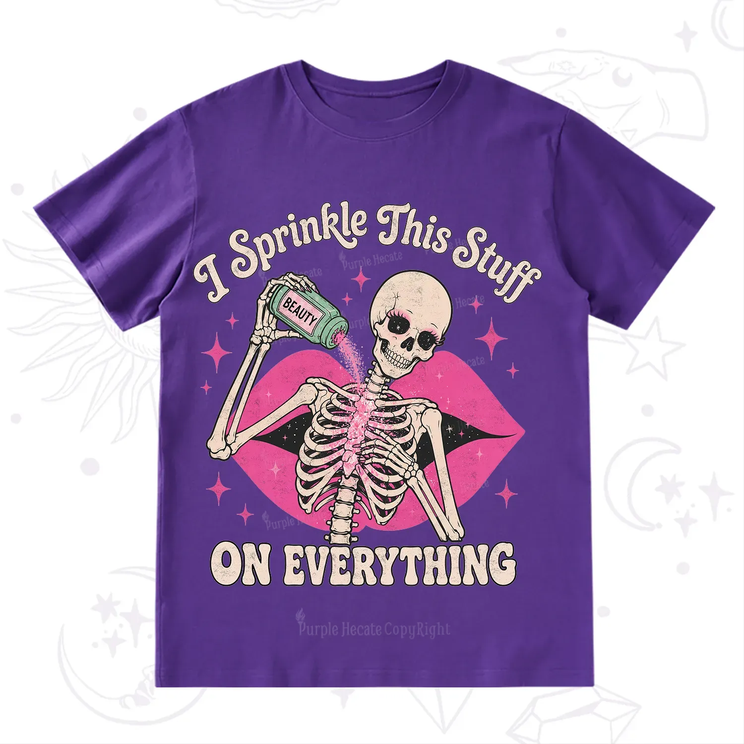 Purplehecate I Sprinkle This Stuff on Everything Beauty Skeleton T-Shirt