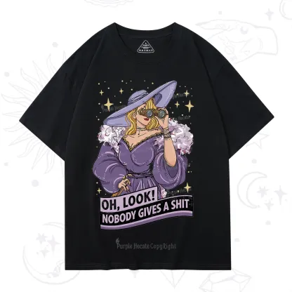 Purplehecate Oh Look Nobody Gives a Shit T-Shirt