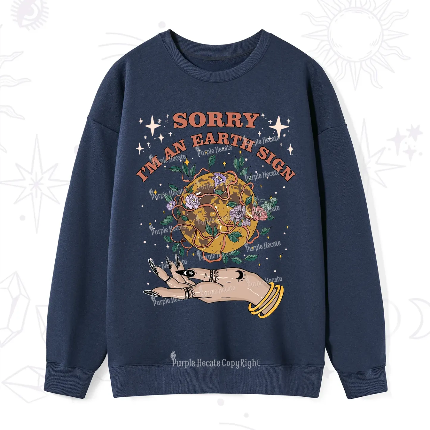 Purplehecate Sorry I'm An Earth Sign Sweatshirt