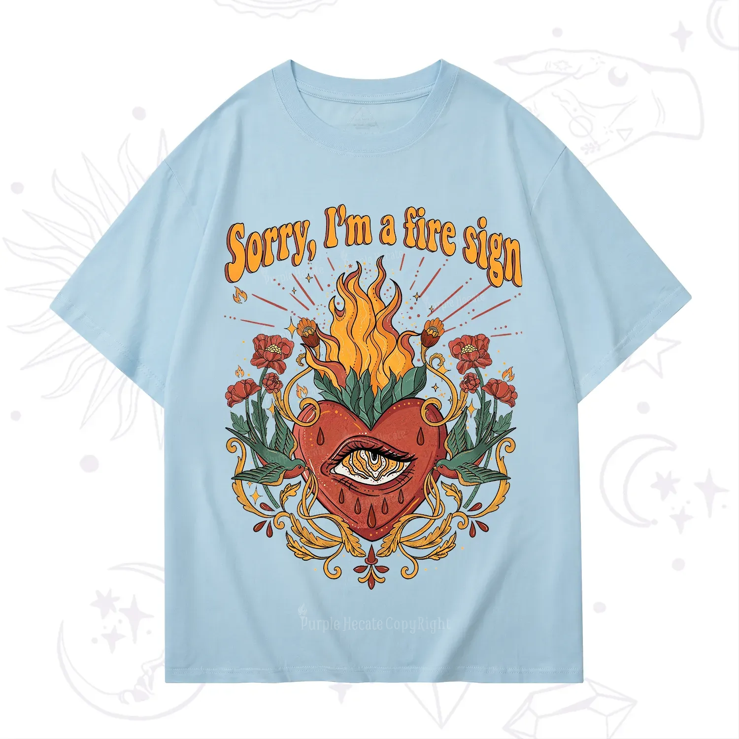 Purplehecate Sorry I'm A Fire Sign T-Shirt
