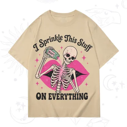 Purplehecate I Sprinkle This Stuff on Everything Beauty Skeleton T-Shirt