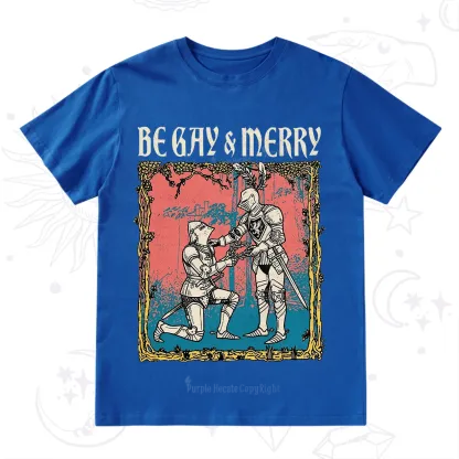 Purplehecate Be Gay & Merry Chivalry Pride T-Shirt