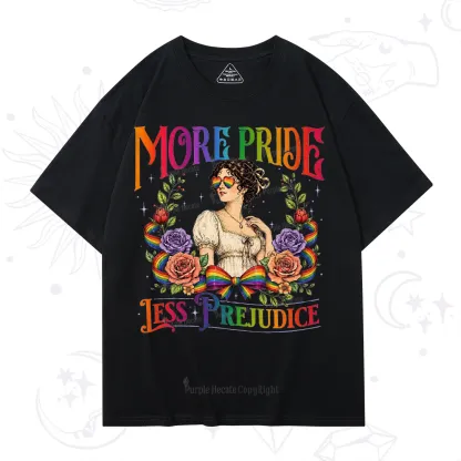 Purplehecate More Pride Less Prejudice Pride T-Shirt