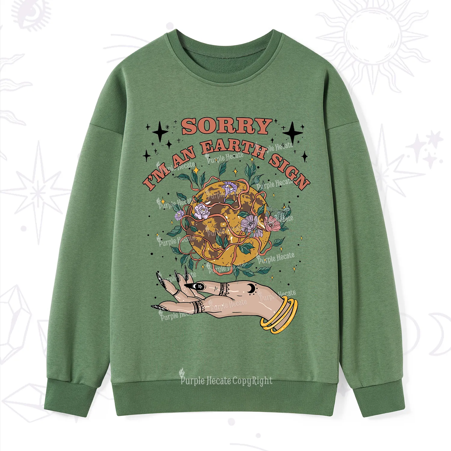 Purplehecate Sorry I'm An Earth Sign Sweatshirt