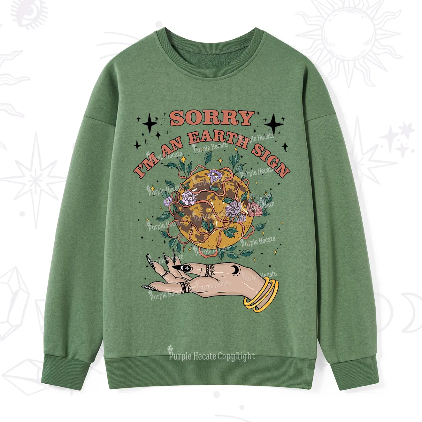 Purplehecate Sorry I'm An Earth Sign Sweatshirt
