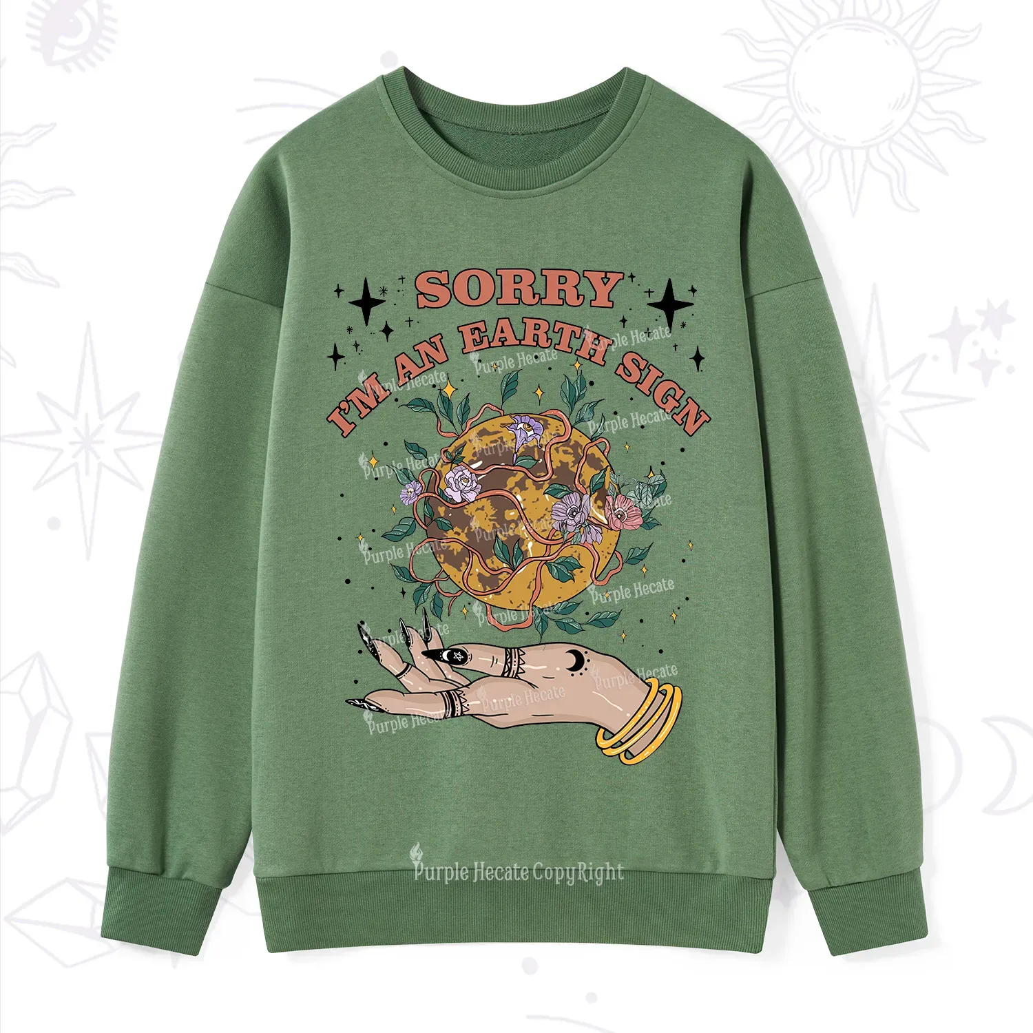 Purplehecate Sorry I'm An Earth Sign Sweatshirt
