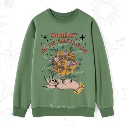 Purplehecate Sorry I'm An Earth Sign Sweatshirt