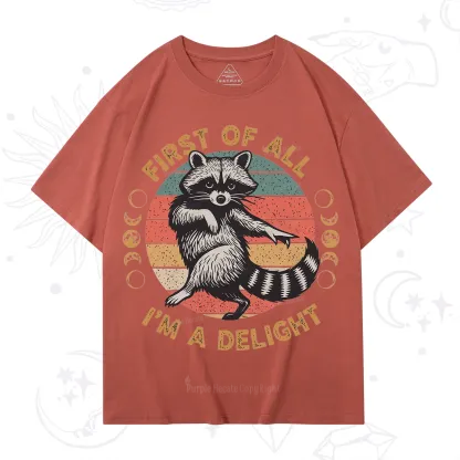 Purplehecate First of All I'm A Delight Raccoon T-Shirt