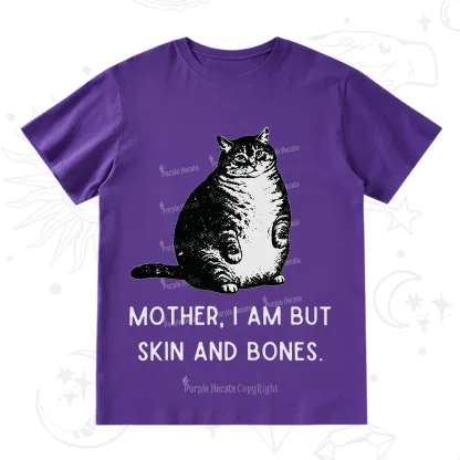 Purplehecate Cat Mother I Am But Skin And Bones T-Shirt