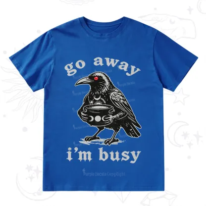 Purplehecate Go Away I'm Busy T-Shirt