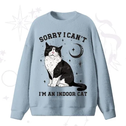 Purplehecate Sorry I Can't Go I'm an Indoor Cat Fuzzy Ugly Sweater