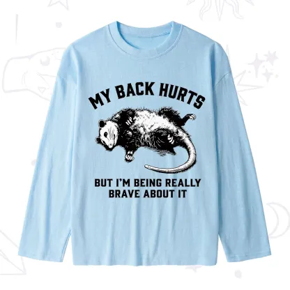 Purplehecate My Back Hurts But I'm Being Really Brave About It Slub Long Sleeve T-Shirt