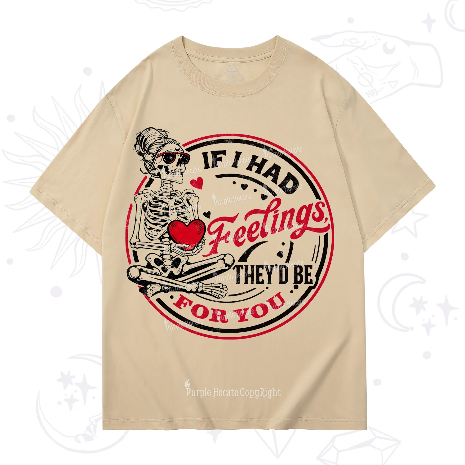 Purplehecate If I Had Feelings They'd Be For You Valentine T-Shirt