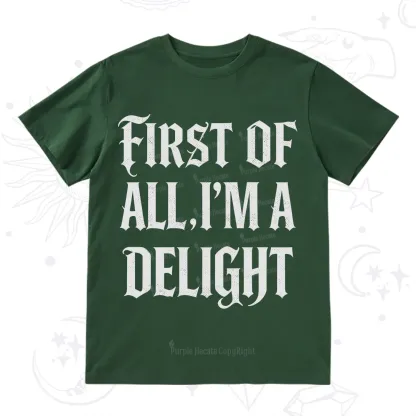 Purplehecate First of All I'm A Delight T-Shirt