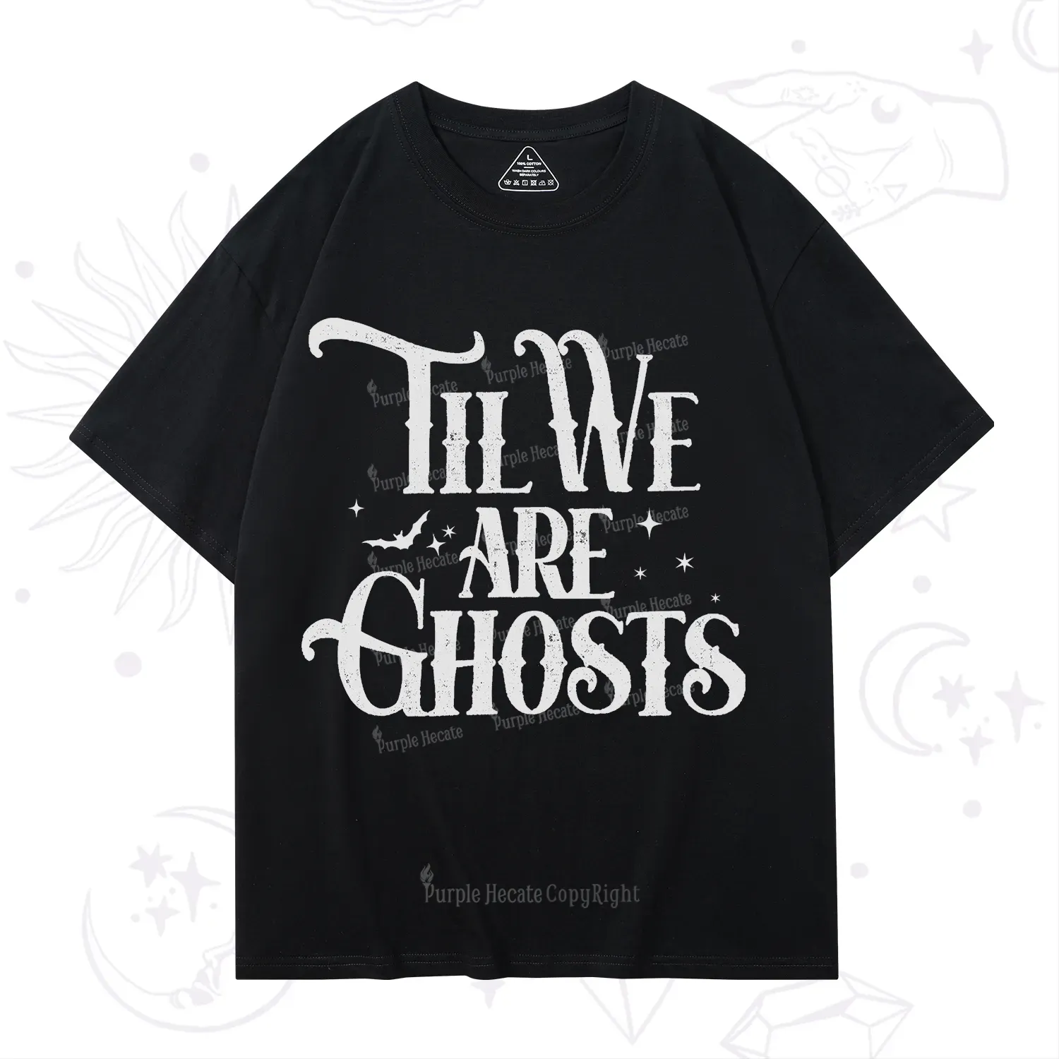 Purplehecate Til We Are Ghosts T-Shirt