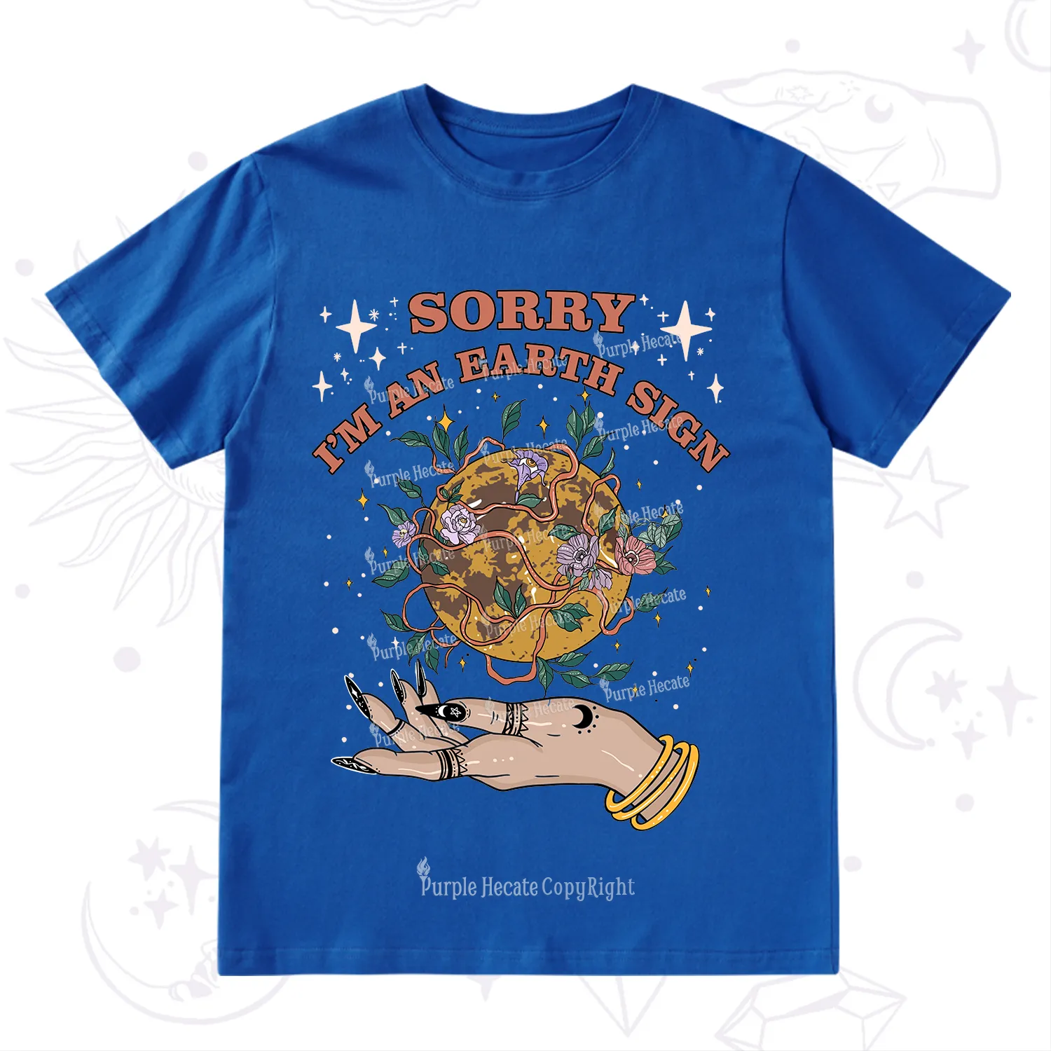 Purplehecate Sorry I'm An Earth Sign T-Shirt
