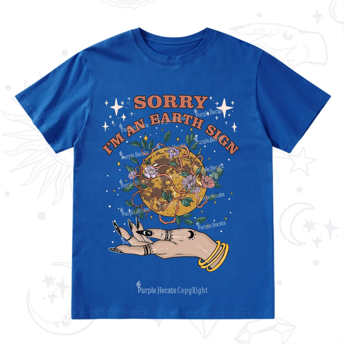 Purplehecate Sorry I'm An Earth Sign T-Shirt