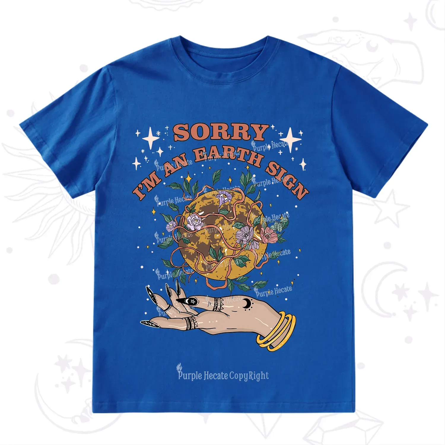 Purplehecate Sorry I'm An Earth Sign T-Shirt