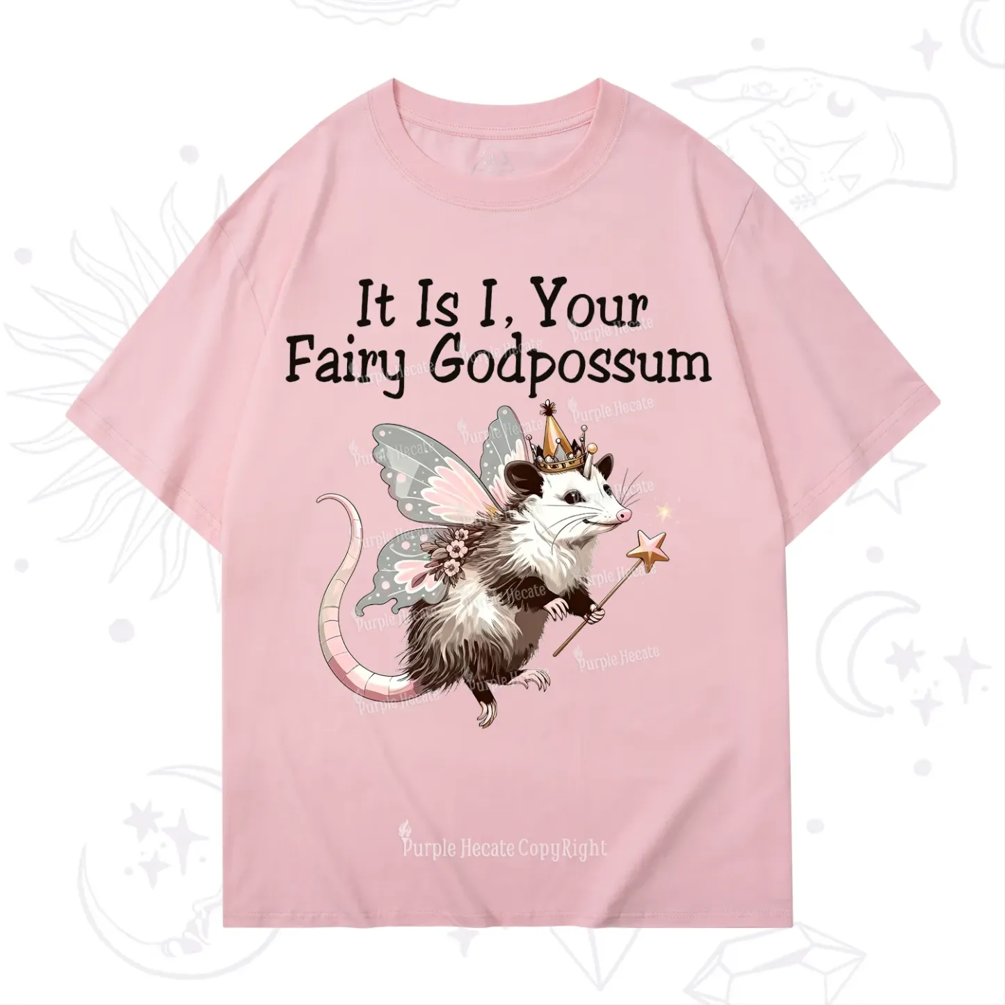 Purplehecate It Is I Your Fairy Godpossum T-Shirt