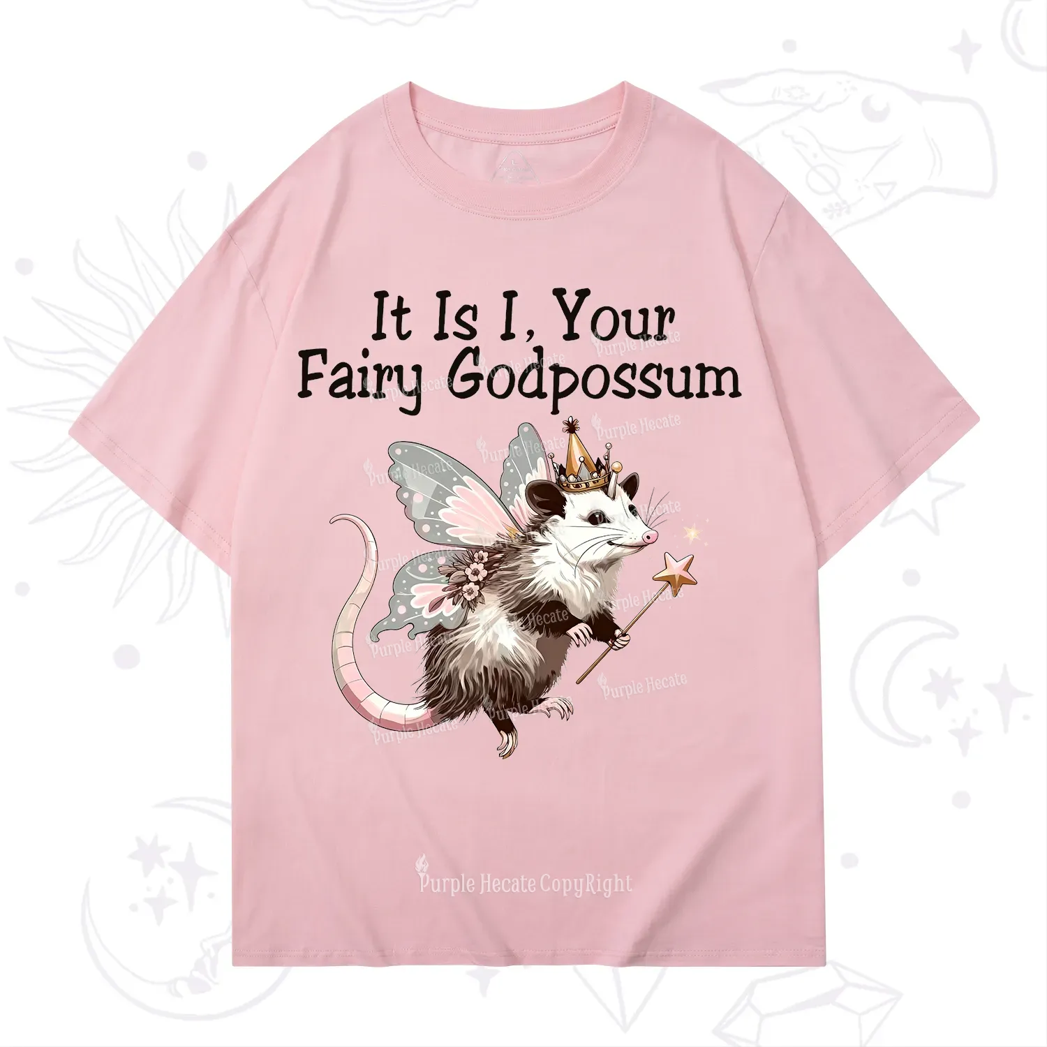 Purplehecate It Is I Your Fairy Godpossum T-Shirt