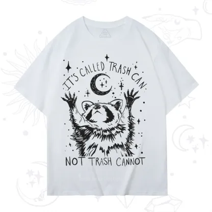 Purplehecate Its Called Trash Can Not Trash Cannot Funny Raccoon T-Shirt