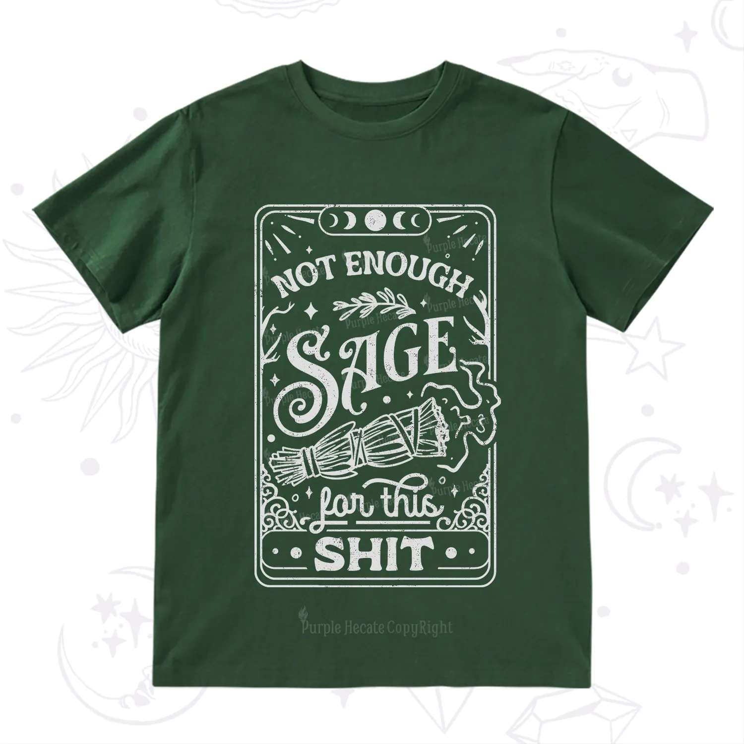 Purplehecate Not Enough Sage For This Shit T-Shirt
