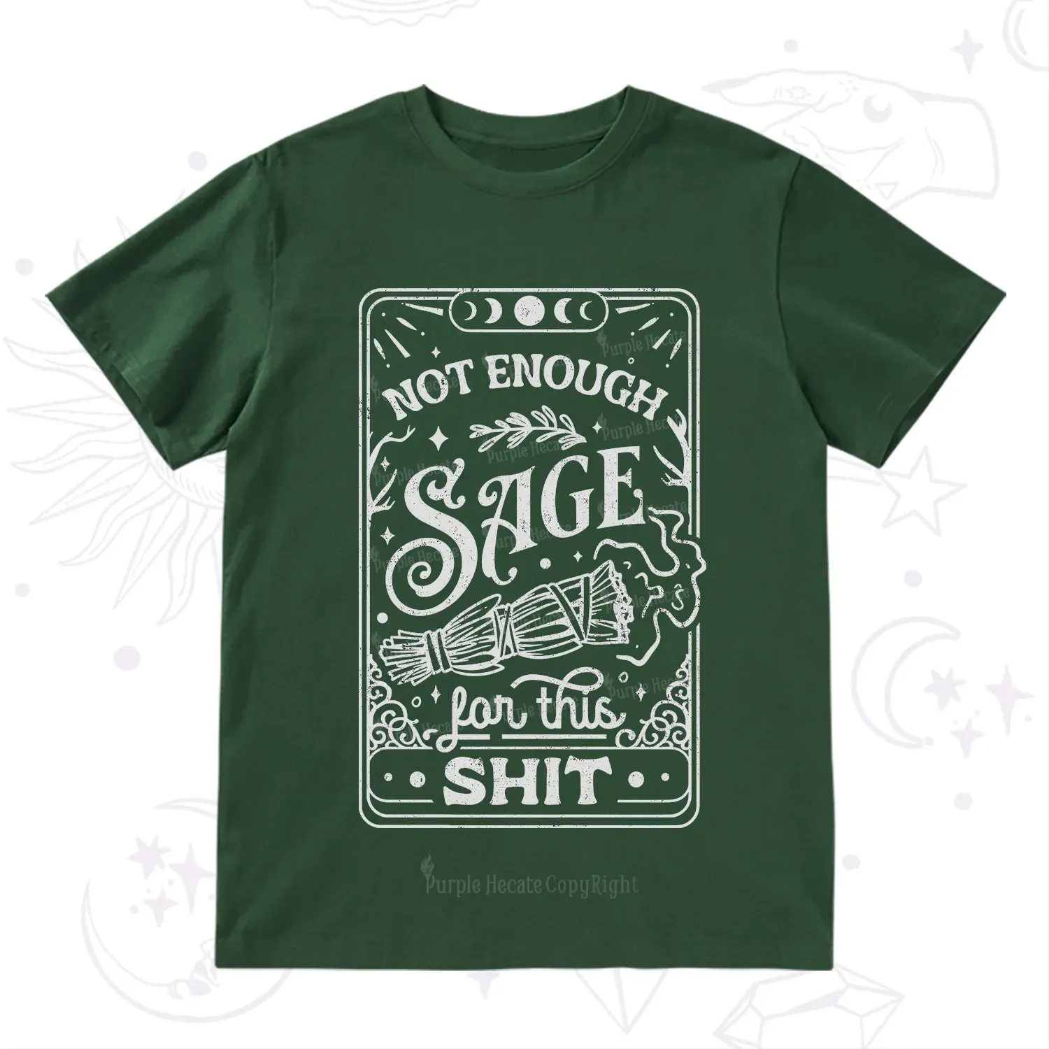 Purplehecate Not Enough Sage For This Shit T-Shirt