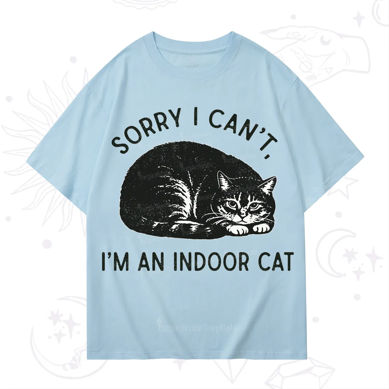 Purplehecate Sorry I Can't I'm an Indoor Cat T-Shirt