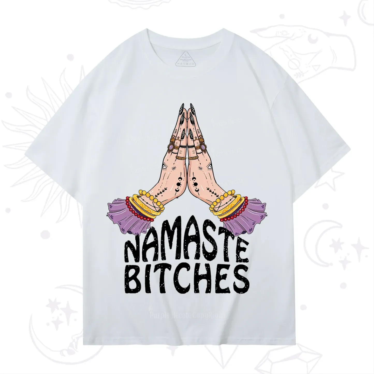 Purplehecate Namaste Bitches T-Shirt