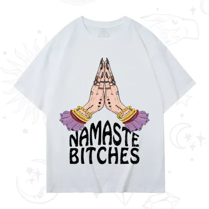Purplehecate Namaste Bitches T-Shirt