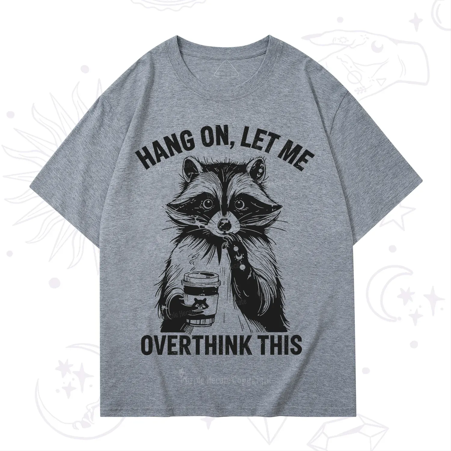 Purplehecate Hang On Let Me Overthink This Raccoon T-Shirt