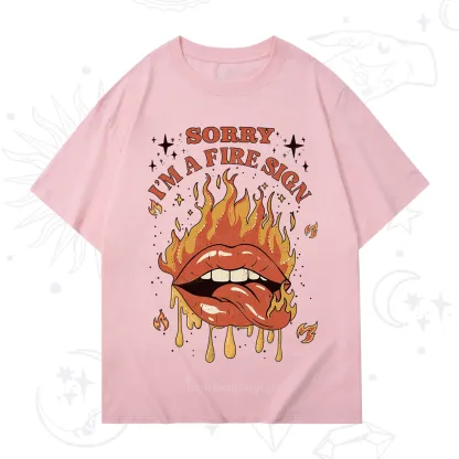 Purplehecate Sorry I'm A Fire Sign T-Shirt