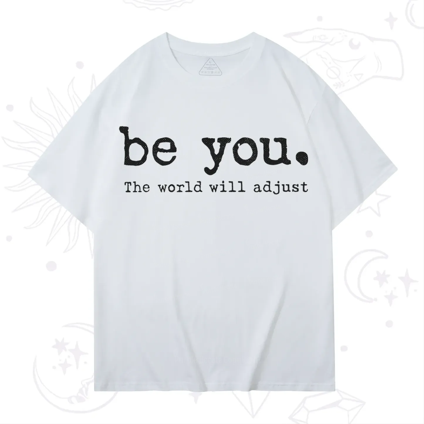 Purplehecate Be You the World Will Adjust T-Shirt