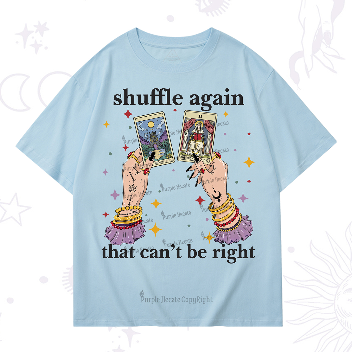 Purplehecate Shuffle Again That Can��t Be Right T-Shirt