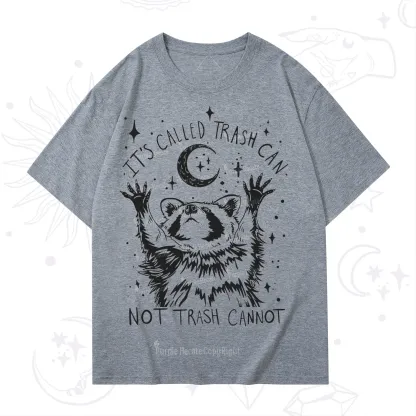 Purplehecate Its Called Trash Can Not Trash Cannot Funny Raccoon T-Shirt