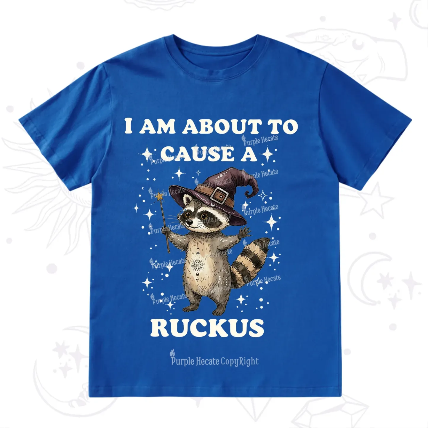 Purplehecate I Am About To Cause A Ruckus T-Shirt