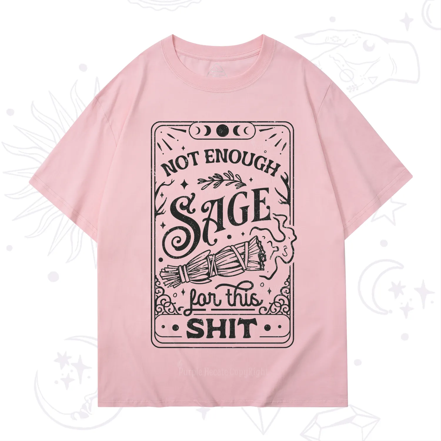 Purplehecate Not Enough Sage For This Shit T-Shirt